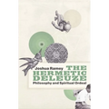 The Hermetic Deleuze: Philosophy and Spiritual Ordeal - Paperback