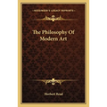 The Philosophy Of Modern Art - Paperback