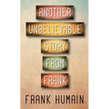 Another Unbelievable Story from Frank - Paperback