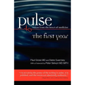 Pulse--voices from the heart of medicine: The First Year - Paperback