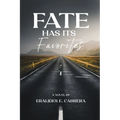 Fate Has Its Favorites - Paperback