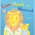 Lion Needs a Haircut: A Picture Book - Hardcover