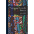 The Light Side Of Egypt - Hardcover