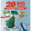 Twenty Big Trucks in the Middle of Christmas - Board Book