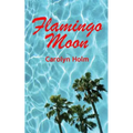 Flamingo Moon - Paperback