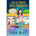Seer Today, Gone Tomorrow - Paperback