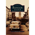 Bangor Volume II: The Twentieth Century - Hardcover