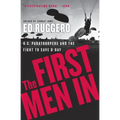 The First Men in: US Paratroopers and the Fight to Save D-Day - Paperback