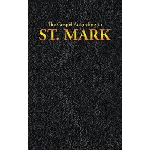 The Gospel According to St. Mark - Hardcover