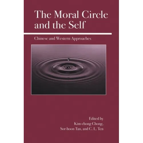 The Moral Circle and the Self: Chinese and Western Approaches - Paperback