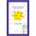P.S. God, Can You Fly?: Heart-Felt and Hope-Filled Prayers of Children - Paperback
