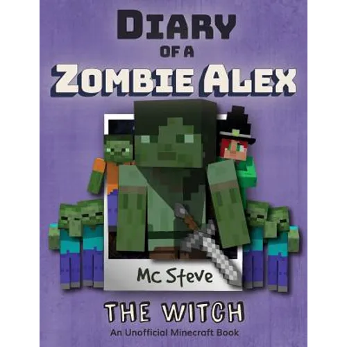 Diary of a Minecraft Zombie Alex: Book 1 - The Witch - Paperback