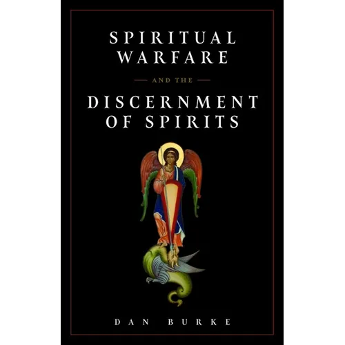 Spiritual Warfare and the Discernment of Spirits - Paperback