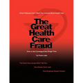 The Great Health Care Fraud - Paperback
