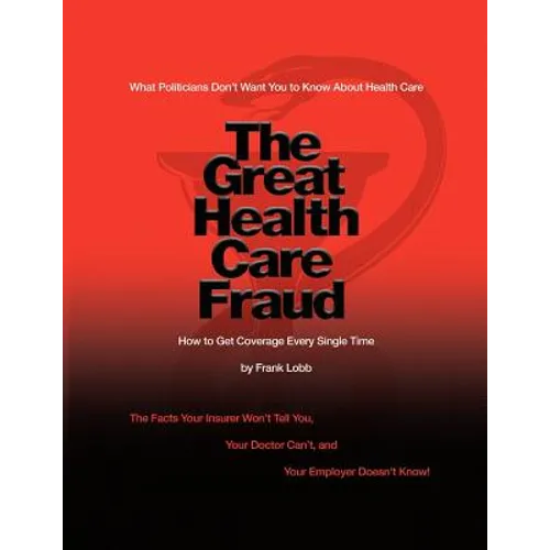 The Great Health Care Fraud - Paperback