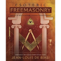 Esoteric Freemasonry: Rituals & Practices for a Deeper Understanding - Paperback