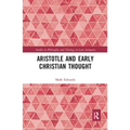 Aristotle and Early Christian Thought - Paperback