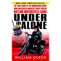 Under and Alone: The True Story of the Undercover Agent Who Infiltrated America's Most Violent Outlaw Motorcycle Gang - Mass Market Paperbound