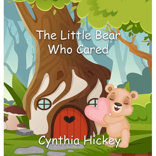 The Little Bear Who Cared - Hardcover
