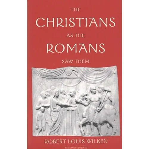 The Christians as the Romans Saw Them - Paperback