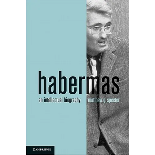 Habermas: An Intellectual Biography - Paperback
