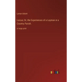 Laicus; Or, the Experiences of a Layman in a Country Parish.: in large print - Hardcover