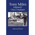 Tony Miles - England's Chess Gladiator - Paperback