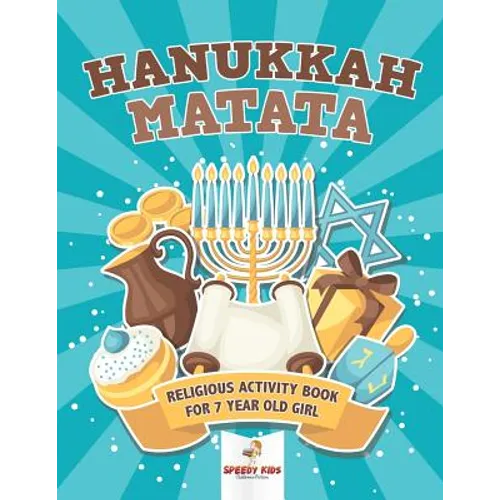 Hanukkah Matata: Religious Activity Book for 7 Year Old Girl - Paperback