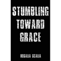 Stumbling Toward Grace - Paperback