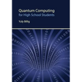 Quantum Computing for High School Students - Paperback