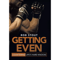 Getting Even: Countering Life's Hard Knocks - Hardcover