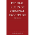 Federal Rules of Criminal Procedure; 2025 Edition - Paperback
