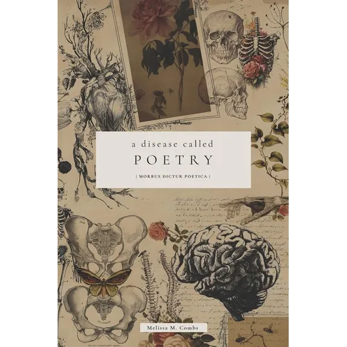 A Disease Called Poetry: Morbus Dictur Poëtica - Paperback
