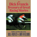 The Dick Francis Treasury of Great Racing Stories - Paperback