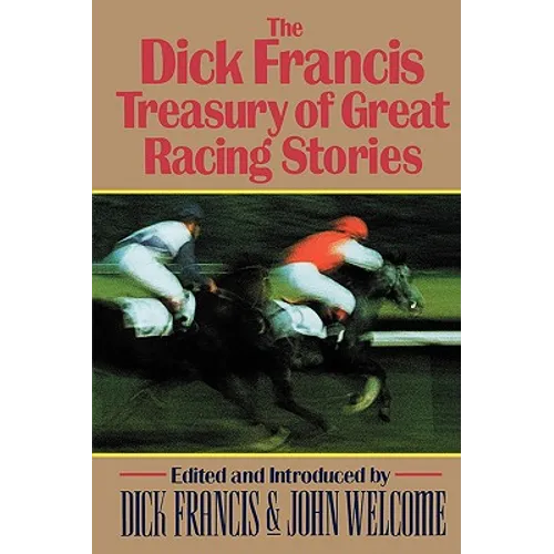 The Dick Francis Treasury of Great Racing Stories - Paperback