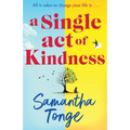 A Single Act of Kindness - Paperback