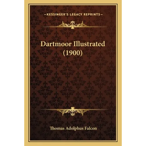 Dartmoor Illustrated (1900) - Paperback