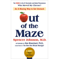 Out of the Maze: An A-Mazing Way to Get Unstuck - Hardcover