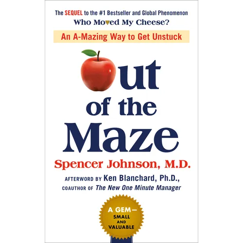 Out of the Maze: An A-Mazing Way to Get Unstuck - Hardcover