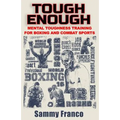 Tough Enough: Mental Toughness Training for Boxing, MMA and Martial Arts - Paperback