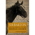 Sir Barton and the Making of the Triple Crown - Hardcover