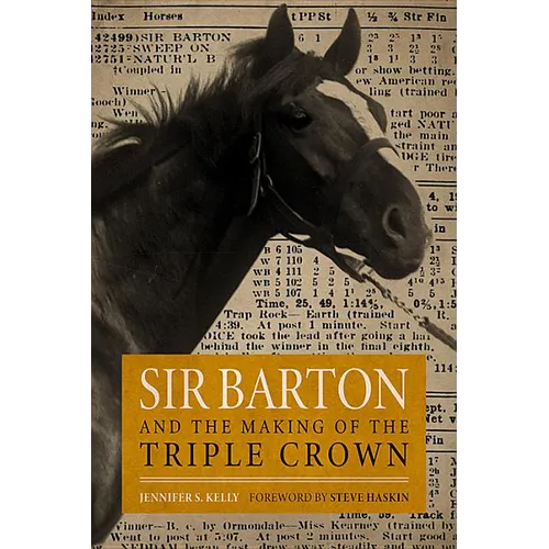 Sir Barton and the Making of the Triple Crown - Hardcover