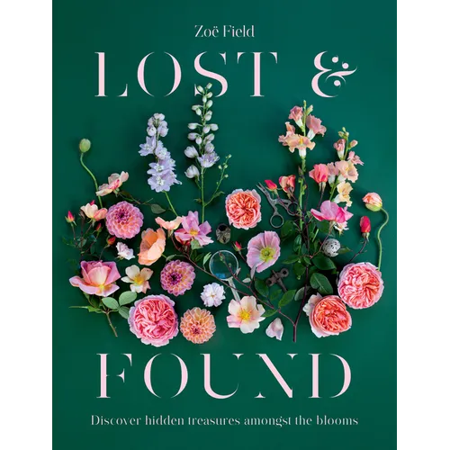 Lost & Found: Discover Hidden Treasures Amongst the Blooms - Hardcover