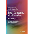 Green Computing with Emerging Memory: Low-Power Computation for Social Innovation - Hardcover