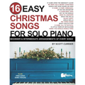 16 Easy Christmas Songs for Solo Piano: Beginner & Intermediate Arrangements of Every Song - Paperback