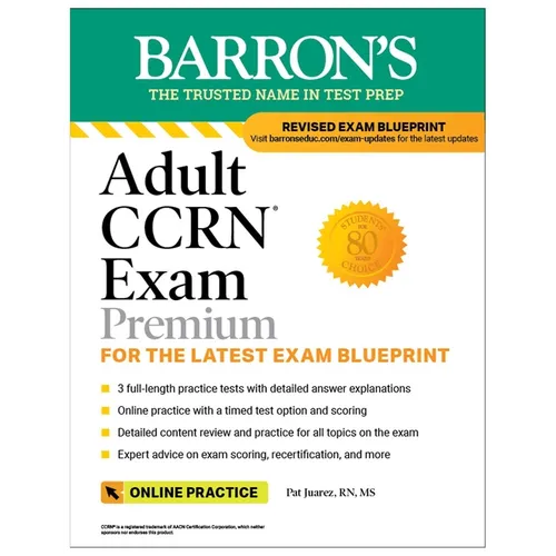 Adult Ccrn Exam Premium: Study Guide for the Latest Exam Blueprint, Includes 3 Practice Tests, Comprehensive Review, and Online Study Prep - Paperback