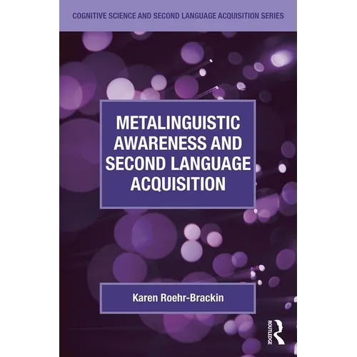 Metalinguistic Awareness and Second Language Acquisition - Paperback