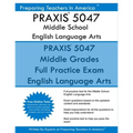 PRAXIS 5047 Middle School English Language Arts - Paperback