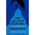 They Called Us Exceptional: And Other Lies That Raised Us - Paperback