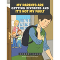 My Parents Are Getting Divorced and It's Not My Fault - Paperback